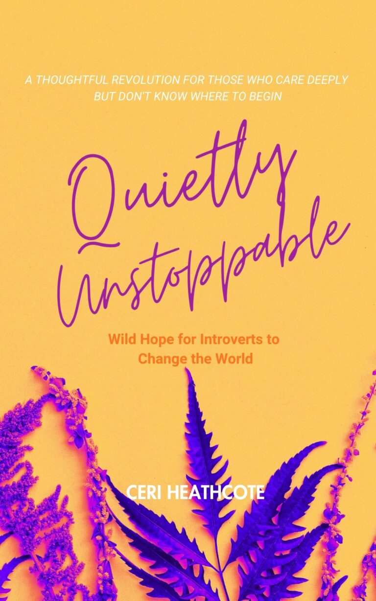 Quietly Unstoppable: Wild Hope for Introverts to Change the World